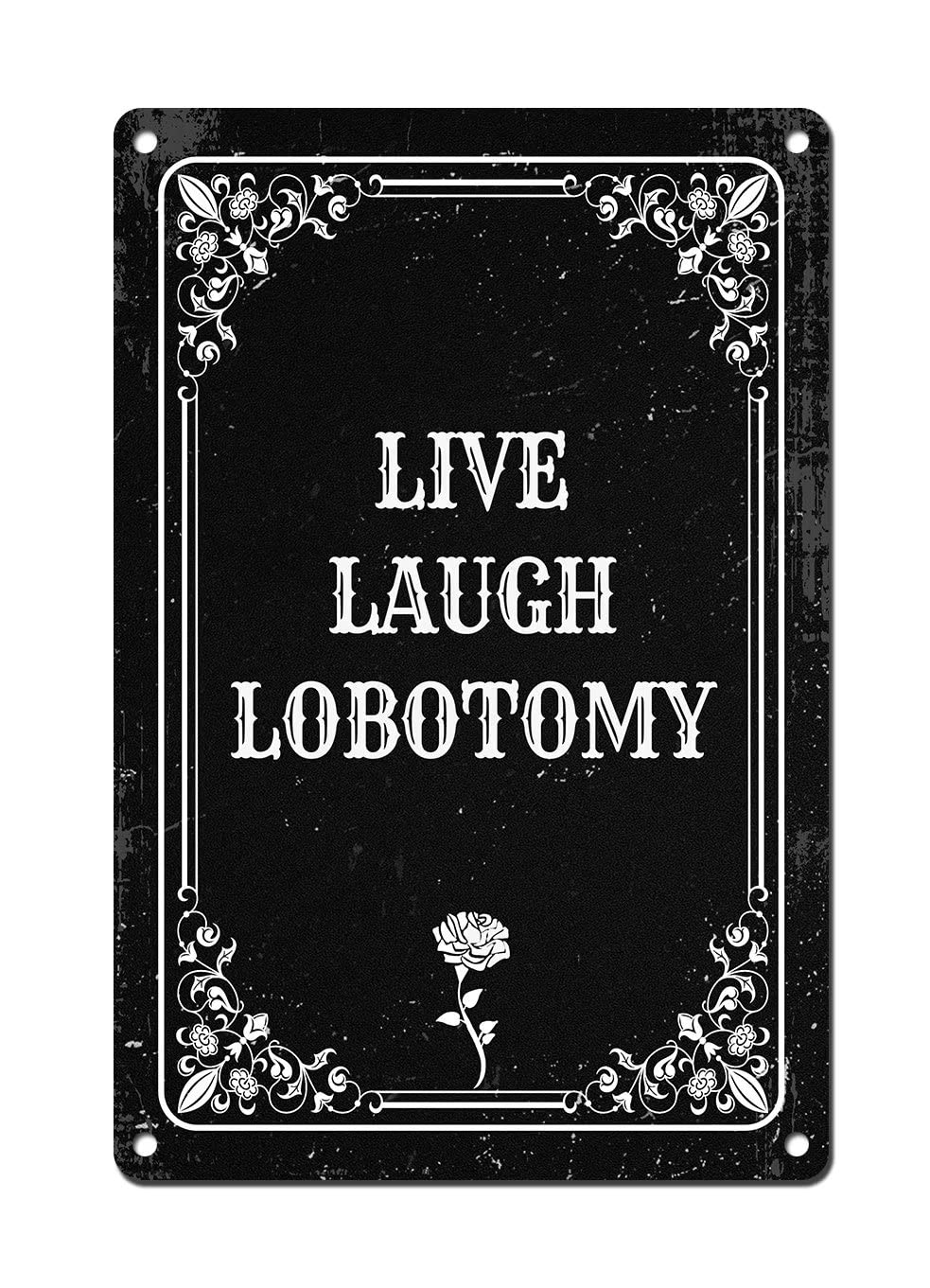 Home Office Bathroom - Live Laugh Lobotomy - Vintage Metal